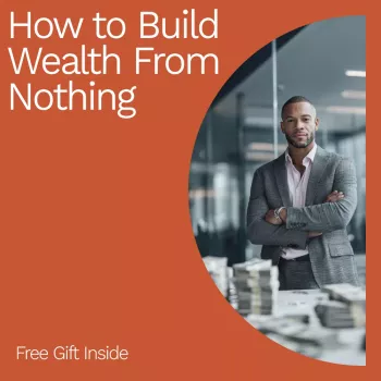 Build Wealth From Nothing: 30-Day Plan to Get Started